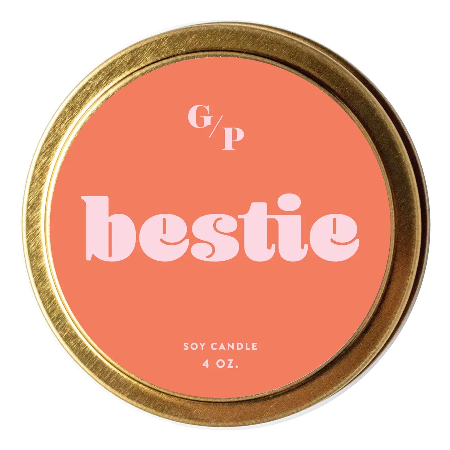 Bestie Just Because 4 oz Candle Tin